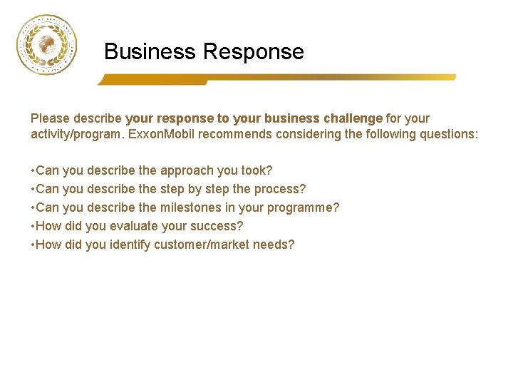 Business Response Please describe your response to your business challenge for your activity/program. Exxon.