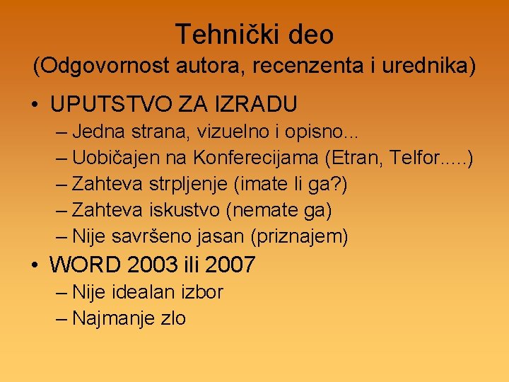 Tehnički deo (Odgovornost autora, recenzenta i urednika) • UPUTSTVO ZA IZRADU – Jedna strana,