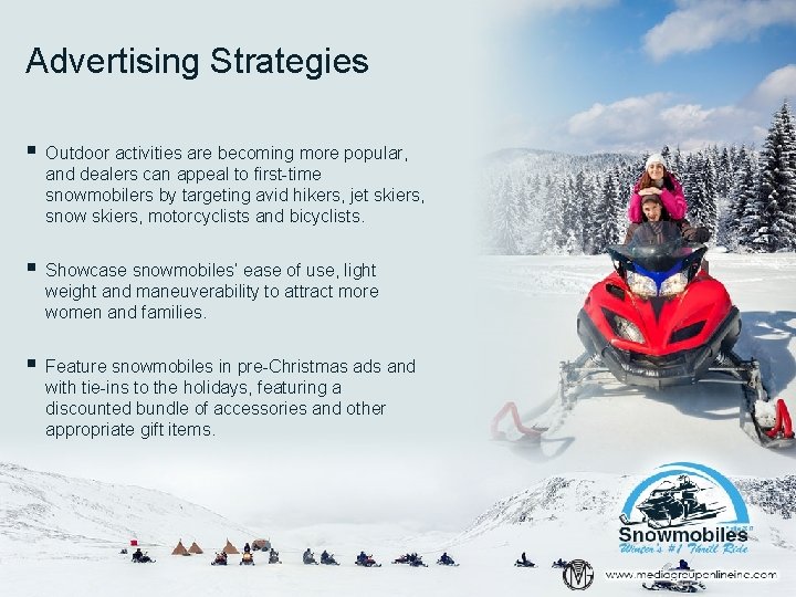 Advertising Strategies § Outdoor activities are becoming more popular, and dealers can appeal to