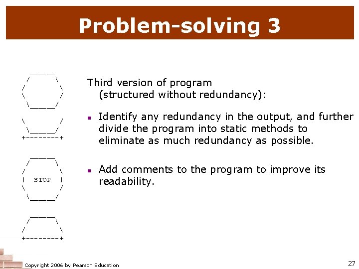 Problem-solving 3 ______ /   / Third version of program (structured without redundancy):