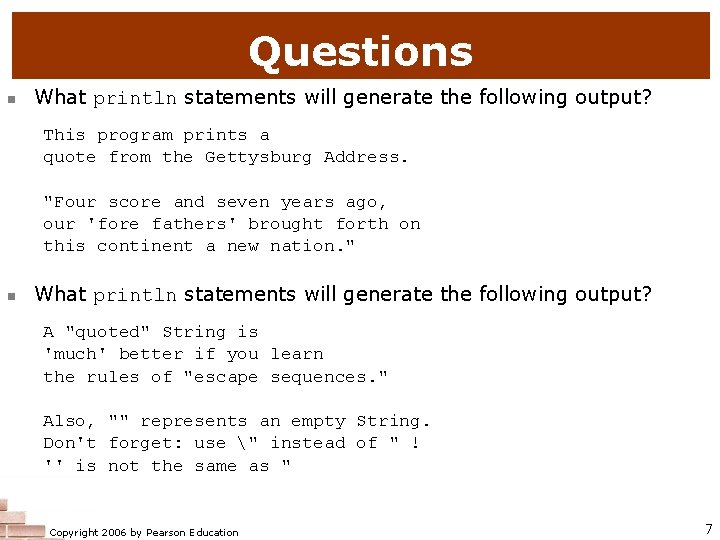 Questions n What println statements will generate the following output? This program prints a