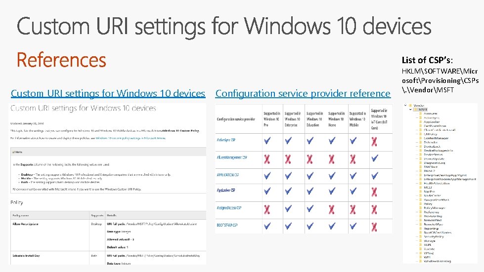 List of CSP’s: Custom URI settings for Windows 10 devices Configuration service provider reference