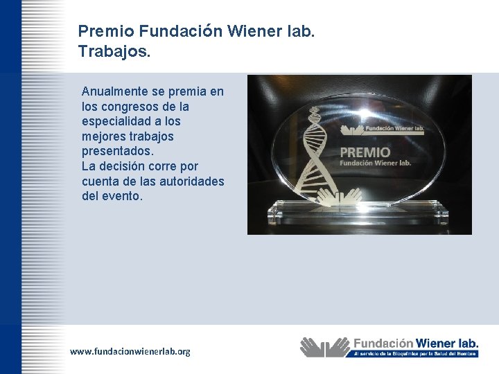 Premio Fundación Wiener lab. Trabajos. Anualmente se premia en los congresos de la especialidad