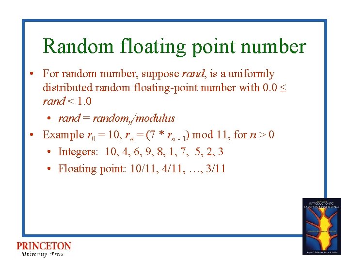 Random floating point number • For random number, suppose rand, is a uniformly distributed