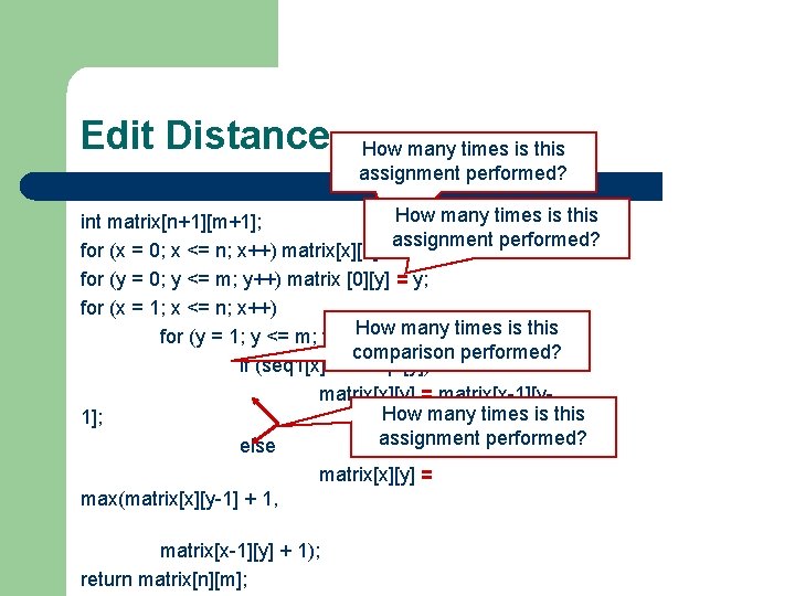 Edit Distance How many times is this assignment performed? How many times is this