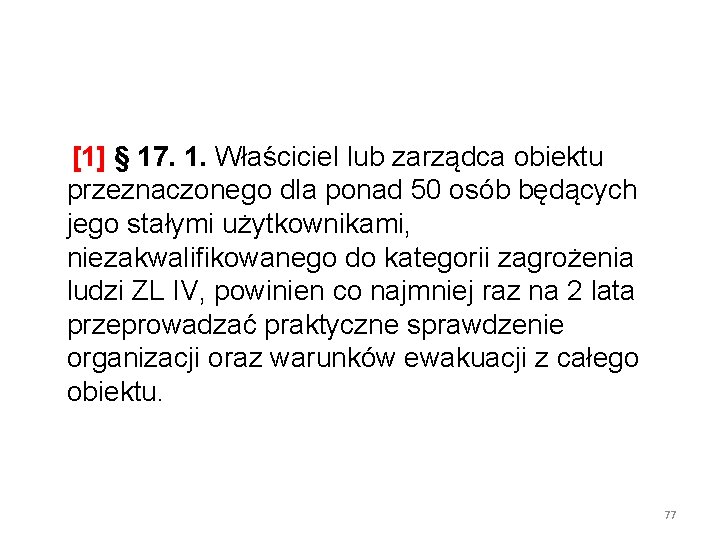  [1] § 17. 1. Właściciel lub zarządca obiektu przeznaczonego dla ponad 50 osób