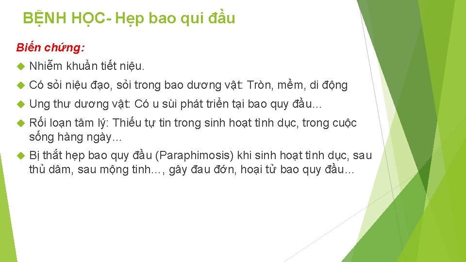 BỆNH HỌC- Hẹp bao qui đầu Biến chứng: Nhiễm khuẩn tiết niệu. Có sỏi