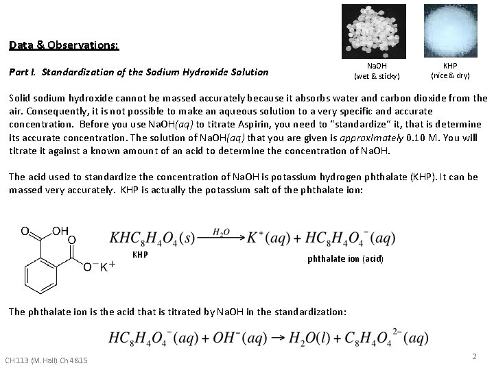 Data & Observations: Part I. Standardization of the Sodium Hydroxide Solution Na. OH (wet