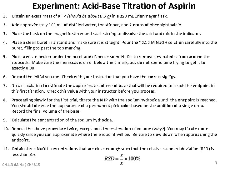 Experiment: Acid-Base Titration of Aspirin 1. 2. 3. 4. Obtain an exact mass of