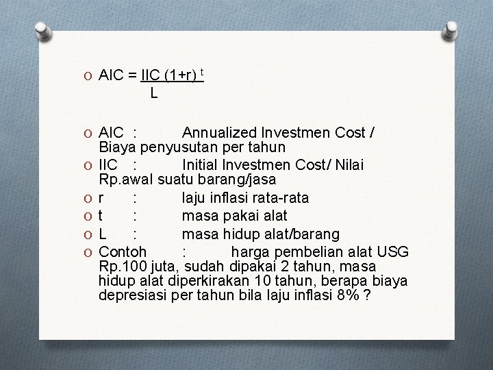 O AIC = IIC (1+r) t L O AIC : O O O Annualized O AIC = IIC (1+r) t L O AIC : O O O Annualized