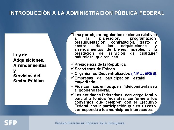 INTRODUCCIÓN A LA ADMINISTRACIÓN PÚBLICA FEDERAL Ley de Adquisiciones, Arrendamientos y Servicios del Sector
