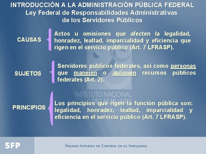 INTRODUCCIÓN A LA ADMINISTRACIÓN PÚBLICA FEDERAL Ley Federal de Responsabilidades Administrativas de los Servidores