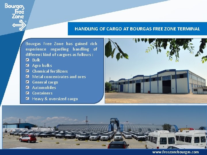 HANDLING OF CARGO AT BOURGAS FREE ZONE TERMINAL Bourgas Free Zone has gained rich