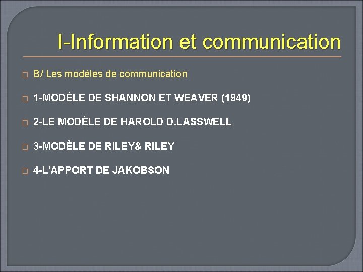 I-Information et communication � B/ Les modèles de communication � 1 -MODÈLE DE SHANNON