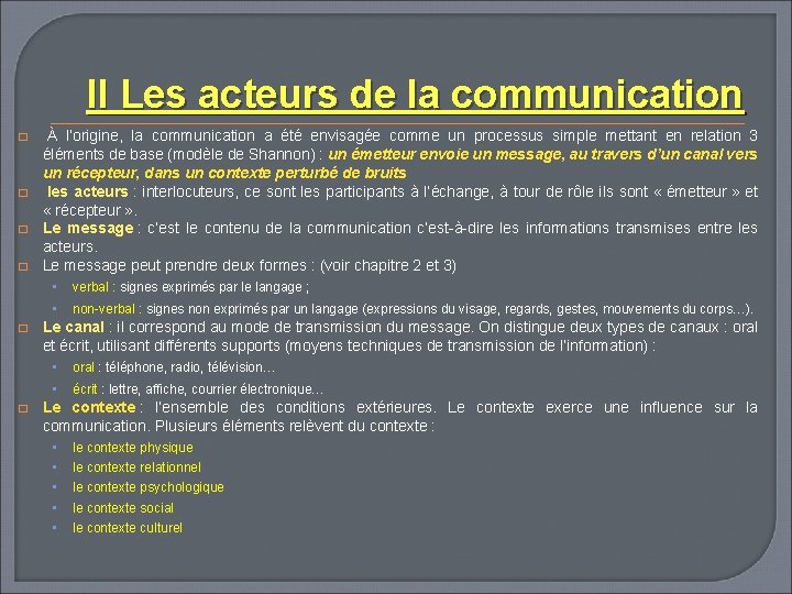 II Les acteurs de la communication � � � À l’origine, la communication a