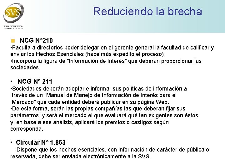 Reduciendo la brecha NCG N° 210 • Faculta a directorios poder delegar en el