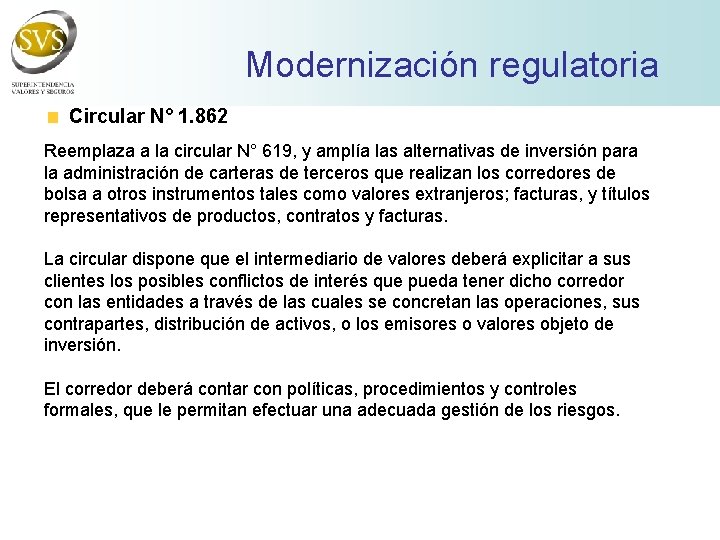 Modernización regulatoria Circular N° 1. 862 Reemplaza a la circular N° 619, y amplía