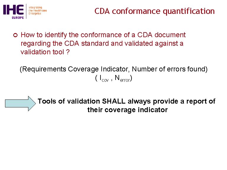 CDA conformance quantification ¢ How to identify the conformance of a CDA document regarding