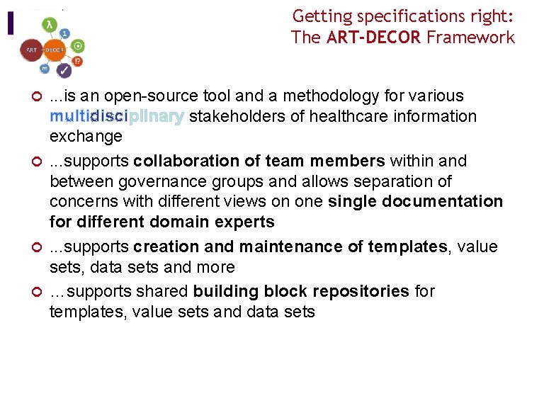 Getting specifications right: The ART-DECOR Framework. . . is an open-source tool and a