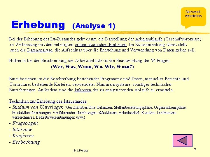 Erhebung Stichwort. Verzeichnis (Analyse 1) Bei der Erhebung des Ist-Zustandes geht es um die