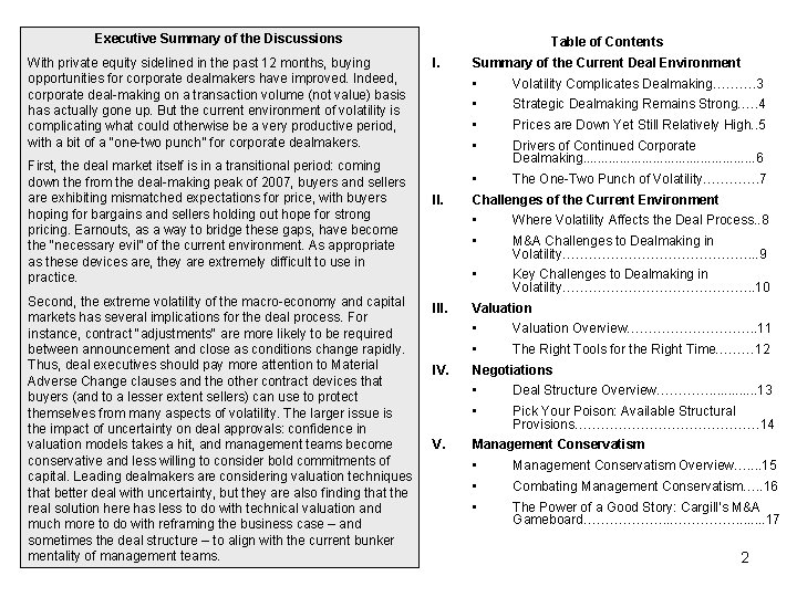 Executive Summary of the Discussions With private equity sidelined in the past 12 months,