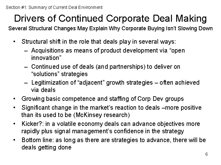 Section #1: Summary of Current Deal Environment Drivers of Continued Corporate Deal Making Several