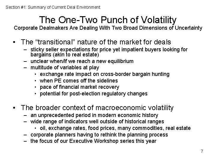 Section #1: Summary of Current Deal Environment The One-Two Punch of Volatility Corporate Dealmakers