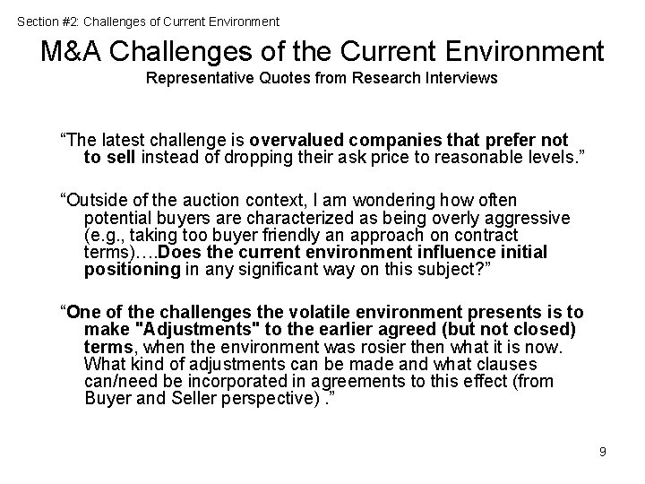 Section #2: Challenges of Current Environment M&A Challenges of the Current Environment Representative Quotes