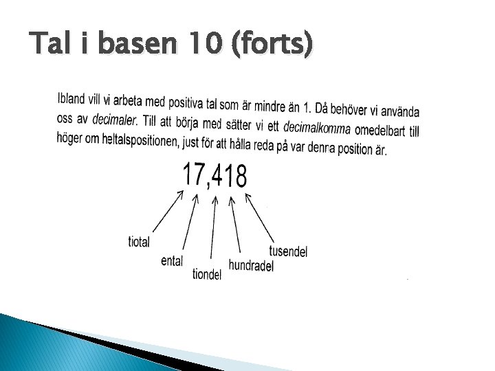 Tal i basen 10 (forts) 