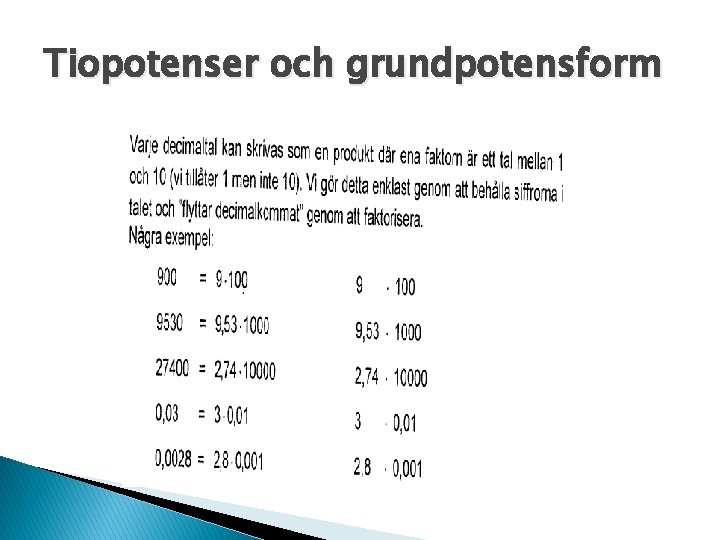 Tiopotenser och grundpotensform 