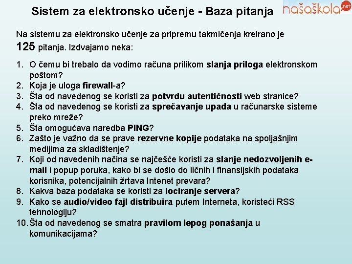 Sistem za elektronsko učenje - Baza pitanja Na sistemu za elektronsko učenje za pripremu