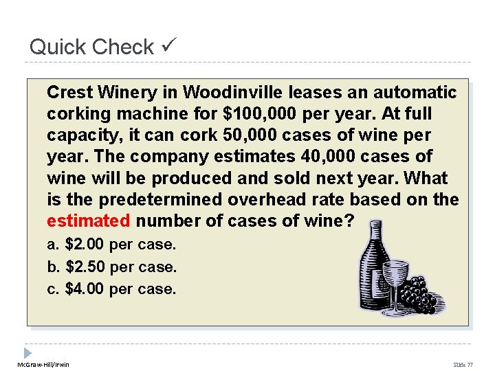 Quick Check Crest Winery in Woodinville leases an automatic corking machine for $100, 000