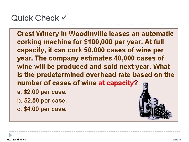 Quick Check Crest Winery in Woodinville leases an automatic corking machine for $100, 000