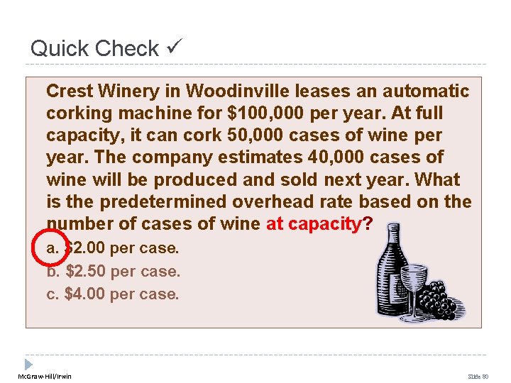 Quick Check Crest Winery in Woodinville leases an automatic corking machine for $100, 000