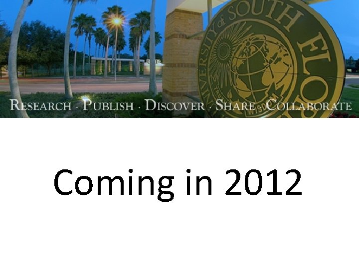 Coming in 2012 