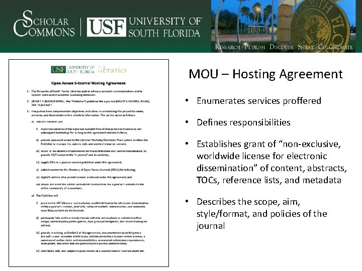 MOU – Hosting Agreement • Enumerates services proffered • Defines responsibilities • Establishes grant