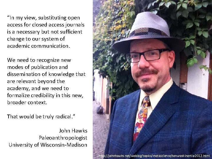 “In my view, substituting open access for closed access journals is a necessary but