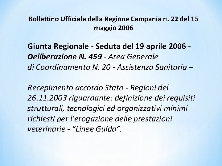 Bollettino Ufficiale della Regione Campania n. 22 del 15 maggio 2006 Giunta Regionale -