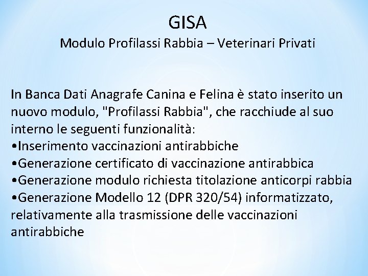 GISA Modulo Profilassi Rabbia – Veterinari Privati In Banca Dati Anagrafe Canina e Felina