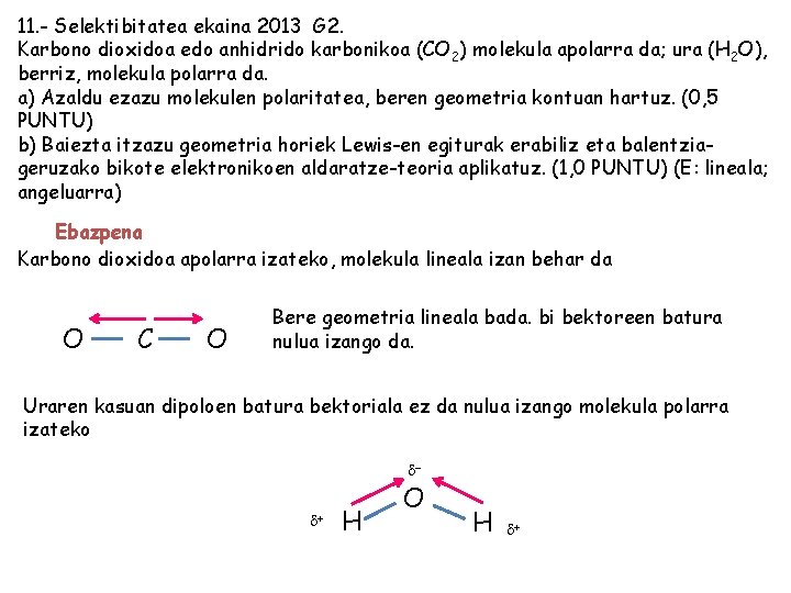 11. - Selektibitatea ekaina 2013 G 2. Karbono dioxidoa edo anhidrido karbonikoa (CO 2)