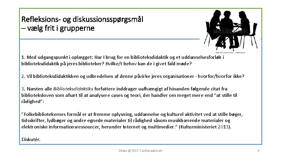 Refleksions- og diskussionsspørgsmål – vælg frit i grupperne 1. Med udgangspunkt i oplægget: Har