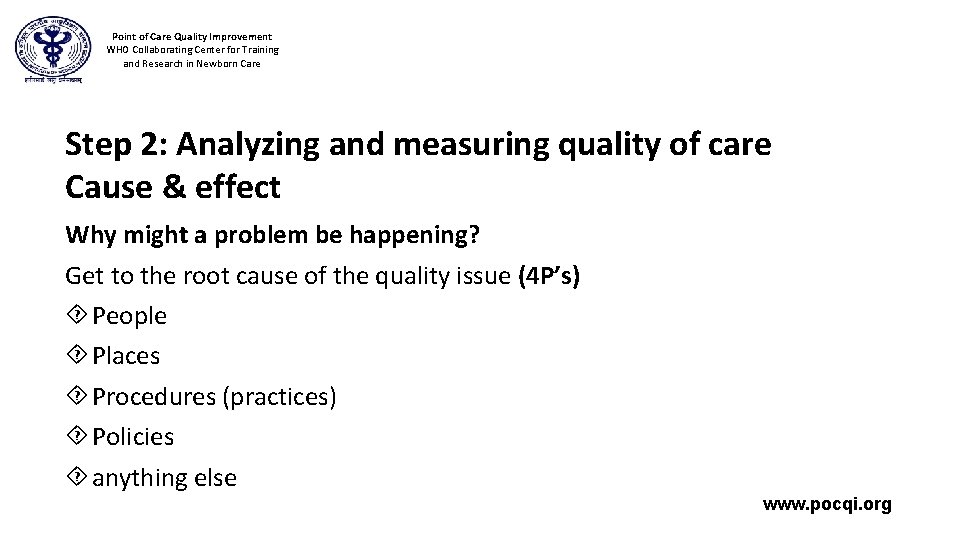 Point of Care Quality Improvement WHO Collaborating Center for Training and Research in Newborn