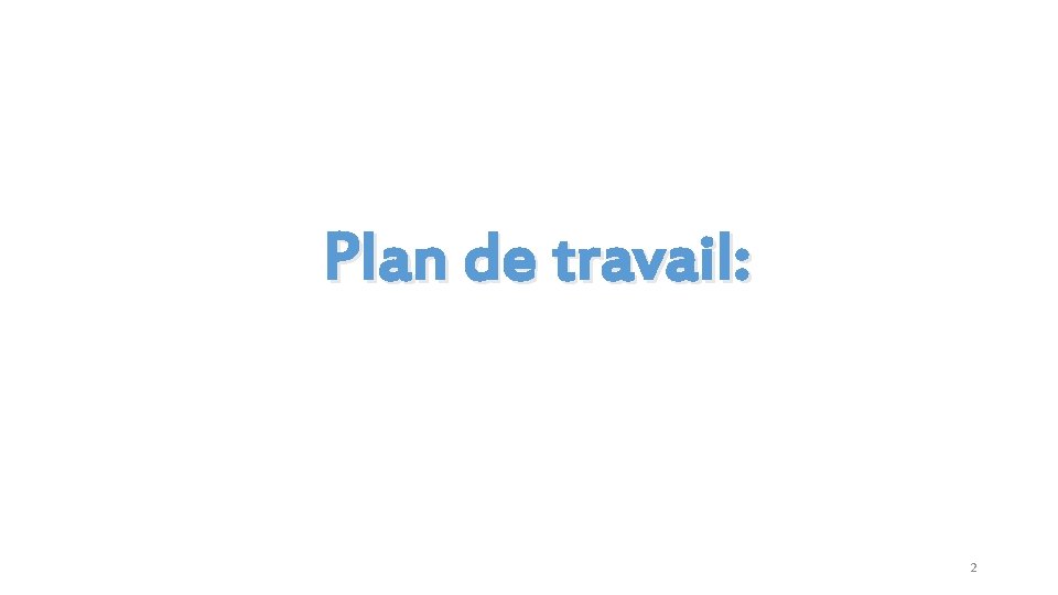 Plan de travail: 2 