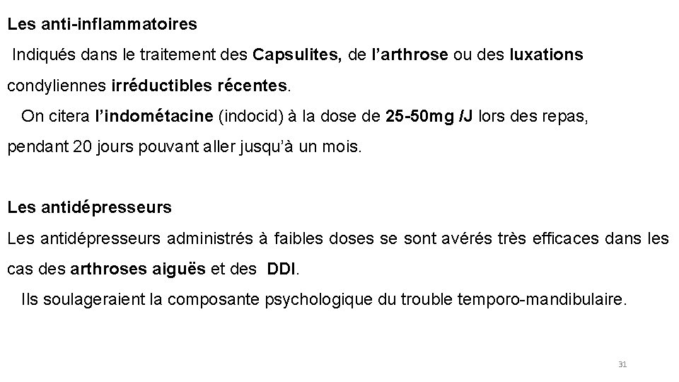 Les anti-inflammatoires Indiqués dans le traitement des Capsulites, de l’arthrose ou des luxations condyliennes