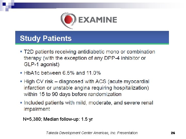 N=5, 380; Median follow-up: 1. 5 yr Takeda Development Center Americas, Inc. Presentation 26