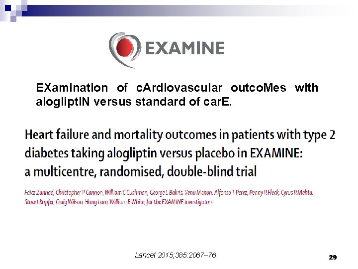 EXamination of c. Ardiovascular outco. Mes with aloglipt. IN versus standard of car. E.