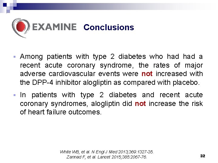 Conclusions § Among patients with type 2 diabetes who had a recent acute coronary