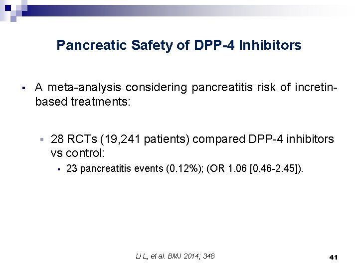 Pancreatic Safety of DPP-4 Inhibitors § A meta-analysis considering pancreatitis risk of incretinbased treatments: