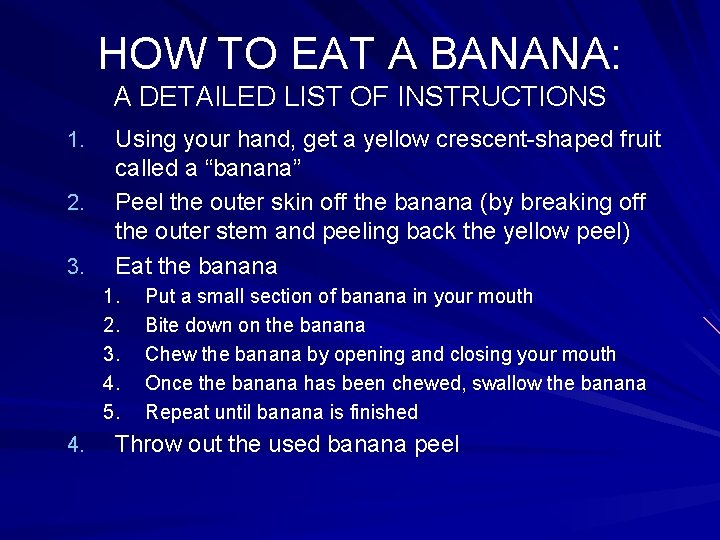 HOW TO EAT A BANANA: A DETAILED LIST OF INSTRUCTIONS 1. 2. 3. Using