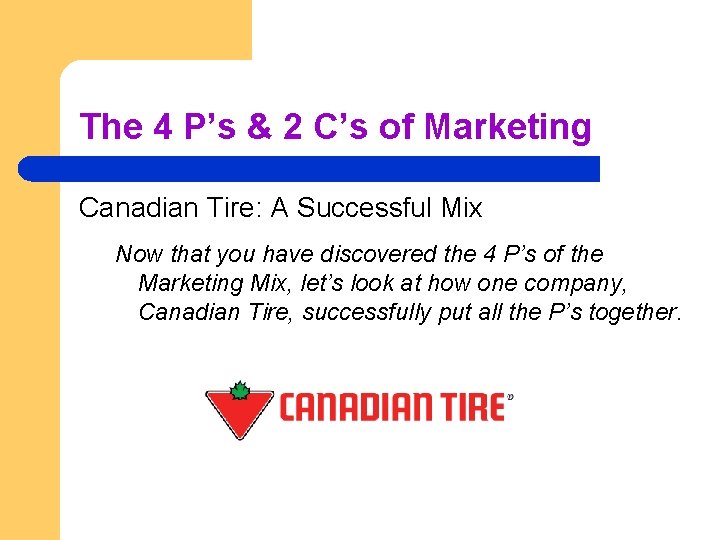 The 4 P’s & 2 C’s of Marketing Canadian Tire: A Successful Mix Now